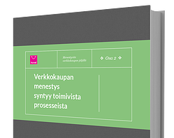 Verkkokaupan menestys syntyy toimivista prosesseista