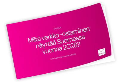 Katsaus: Miltä verkko-ostaminen näyttää Suomessa vuonna 2028?