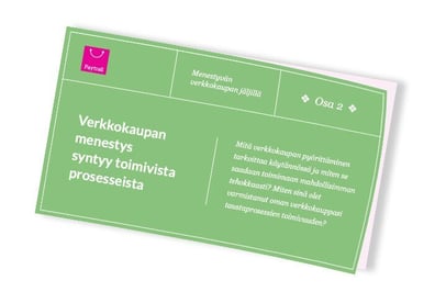 Verkkokaupan menestys syntyy toimivista prosesseista