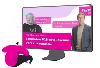 Webinaari: Parhaat vinkit saumattomaan B2B-ostokokemukseen verkkokaupassa